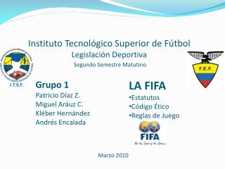 Instituto Tecnológico Superior de Fútbol Legislación Deportiva Segundo Semestre Matutino