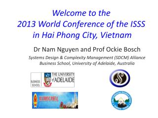 Welcome to the 2013 World Conference of the ISSS in Hai Phong City, Vietnam