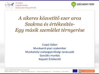 A sikeres közvetítő ezer arca Szakma és értékesítés- Egy másik szemlélet térnyerése