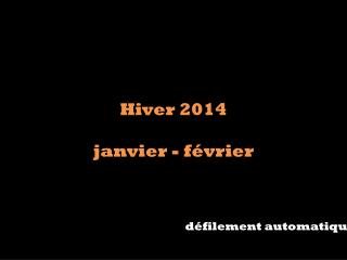 Hiver 2014 janvier - février