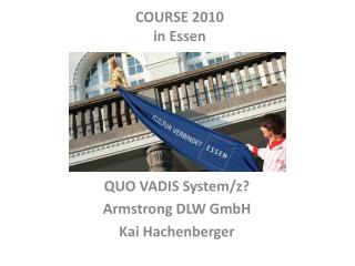 QUO VADIS System/z? Armstrong DLW GmbH Kai Hachenberger