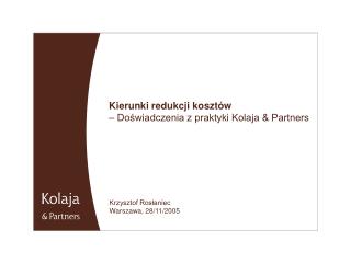 Kierunki redukcji kosztów – Doświadczenia z praktyki Kolaja &amp; Partners