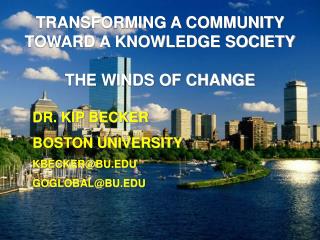 TRANSFORMING A COMMUNITY TOWARD A KNOWLEDGE SOCIETY THE WINDS OF CHANGE