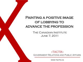 Painting a positive image of lobbying to advance the profession