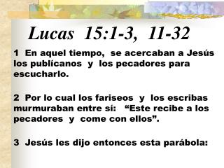 Lucas 15:1 -3, 11-32