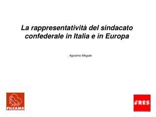 La rappresentatività del sindacato confederale in Italia e in Europa