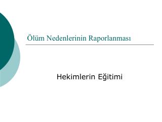 Ölüm Nedenlerinin Raporlanması