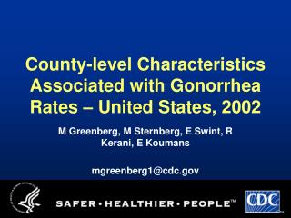 County-level Characteristics Associated with Gonorrhea Rates – United States, 2002