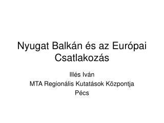 Nyugat Balkán és az Európai Csatlakozás