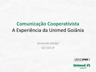Comunicação Cooperativista A Experiência da Unimed Goiânia