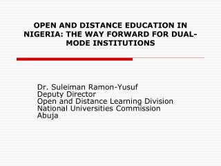 OPEN AND DISTANCE EDUCATION IN NIGERIA: THE WAY FORWARD FOR DUAL-MODE INSTITUTIONS
