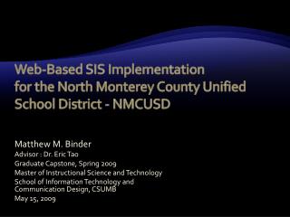 Web-Based SIS Implementation for the North Monterey County Unified School District - NMCUSD