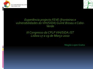 Experiência projecto FEVE (fronteiras e vulnerabilidades do VIH/SIDA) Guiné Bissau e Cabo-Verde