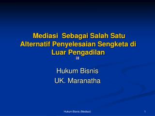 Mediasi Sebagai Salah Satu Alternatif Penyelesaian Sengketa di Luar Pengadilan