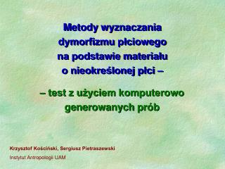 Metody wyznaczania dymorfizmu płciowego na podstawie materiału o nieokreślonej płci –