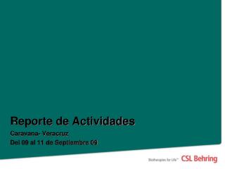Reporte de Actividades Caravana- Veracruz Del 09 al 11 de Septiembre 09