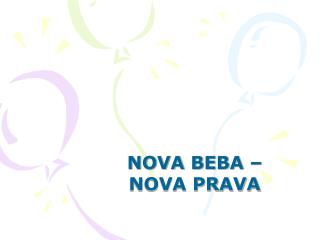 NOVA BEBA – NOVA PRAVA