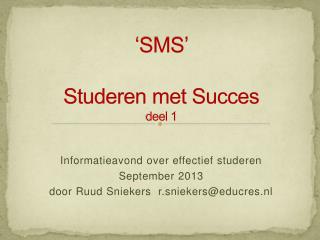 ‘SMS’ Studeren met Succes deel 1