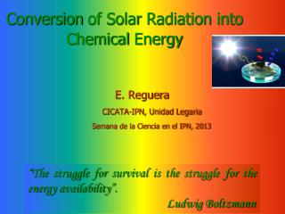 Conversion of Solar Radiation into Chemical Energy