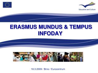 ERASMUS MUNDUS &amp; TEMPUS INFODAY