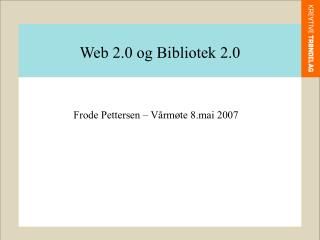 Web 2.0 og Bibliotek 2.0