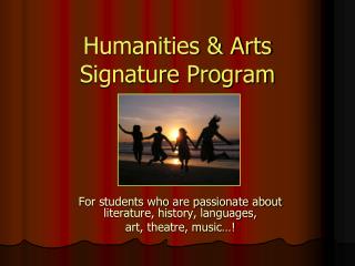 Humanities &amp; Arts Signature Program