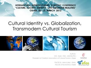 Cultural Identity vs. Globalization, Transmodern Cultural Tourism