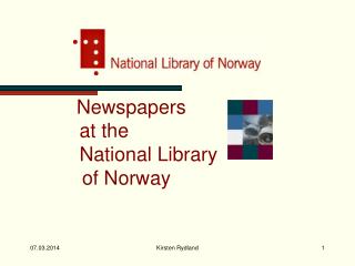 Newspapers at the National Library 	 of Norway