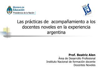 Las prácticas de acompañamiento a los docentes noveles en la experiencia argentina