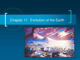 Chapter 11: Evolution of the Earth