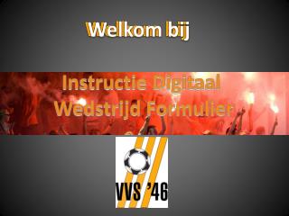 Instructie Digitaal Wedstrijd Formulier