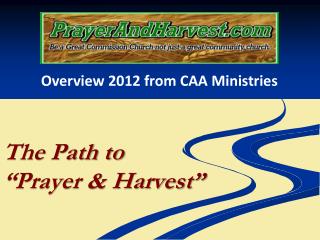 The Path to “Prayer &amp; Harvest”