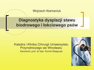 Diagnostyka dysplazji stawu biodrowego i łokciowego psów