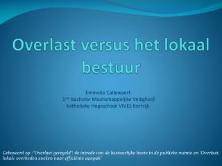 Overlast versus het lokaal bestuur