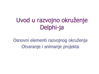 Uvod u razvojno okruženje Delphi-ja