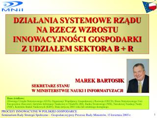 MAREK BARTOSIK SEKRETARZ STANU W MINISTERSTWIE NAUKI I INFORMATYZACJI