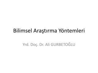 Bilimsel AraÅŸtÄ±rma YÃ¶ntemleri