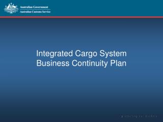 Integrated Cargo System Business Continuity Plan