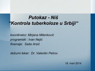 Putokaz - Niš “Kontrola tuberkoloze u Srbiji“