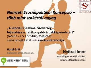 Nyitrai Imre szociológus, szociálpolitikus címzetes főiskolai docens