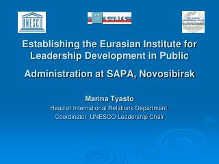 Marina Tyasto Head of International Relations Department, Coordinator UNESCO Leadership Chair