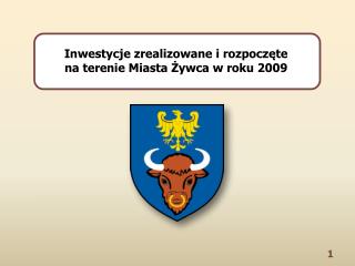 Inwestycje zrealizowane i rozpoczęte na terenie Miasta Żywca w roku 2009