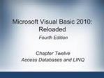 Microsoft Visual Basic 2010: Reloaded Fourth Edition