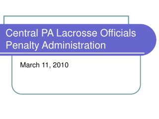 Central PA Lacrosse Officials Penalty Administration