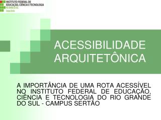 ACESSIBILIDADE ARQUITETÔNICA