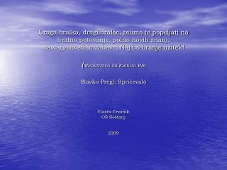 AVTENTIČNA NALOGA: kulturni dan Prvo, šolsko glasilo Prvo, šolski radio Prvo,