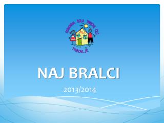 NAJ BRALCI