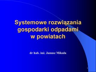 Systemowe rozwiązania gospodarki odpadami w powiatach