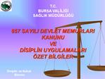 657 SAYILI DEVLET MEMURLARI KANUNU VE DISIPLIN UYGULAMALARI ZET BILGILER