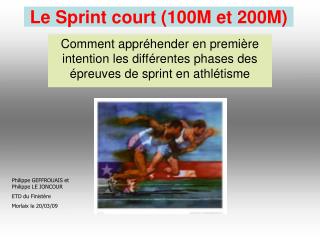 Le Sprint court (100M et 200M)